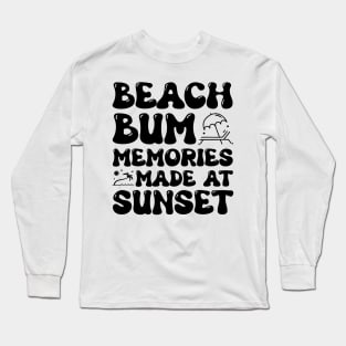 Beach Bum Memories Made At Sunset Long Sleeve T-Shirt